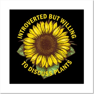 introverted but willing to discuss plants sunflower Posters and Art